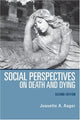 Book cover of: Social Perspectives on Death and Dying (2nd edition). By: Jeanette A. Auger