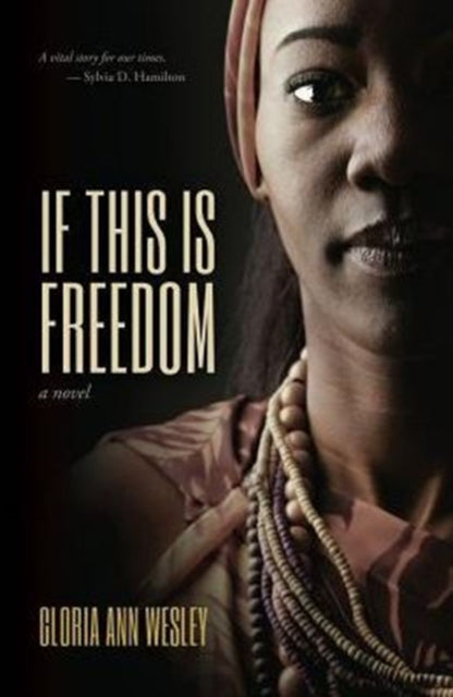Book cover of: If This Is Freedom. By: Gloria Wesley