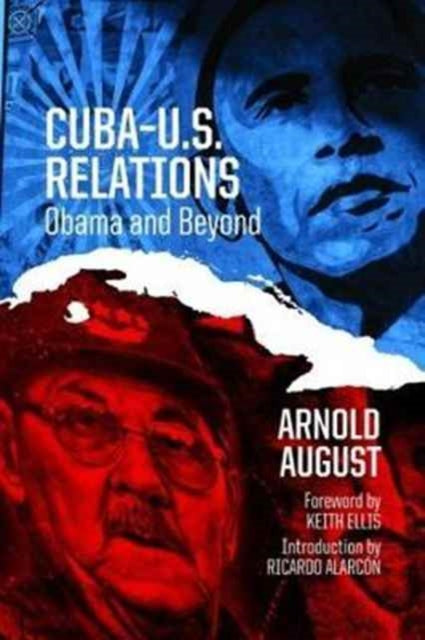 Book cover of: Cuba-U.S. Relations. By: Arnold August