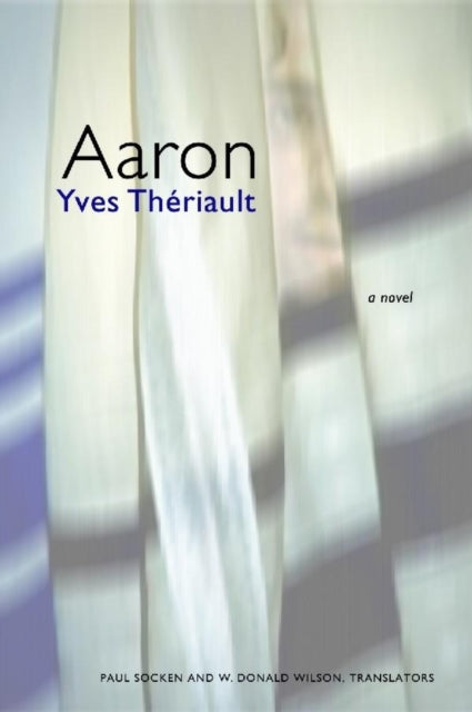Book cover of: Aaron. By: Yves Thériault