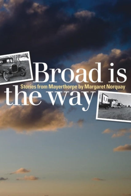 Book cover of: Broad Is the Way. By: Margaret Norquay