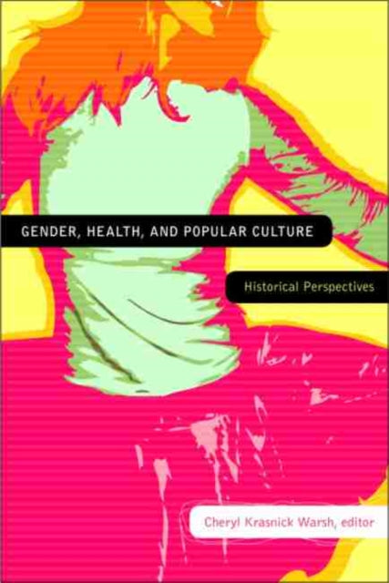 Book cover of: Gender, Health, and Popular Culture