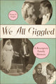 Book cover of: We All Giggled