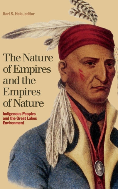 Book cover of: Nature of Empires and the Empires of Nature. By: Karl S. Hele