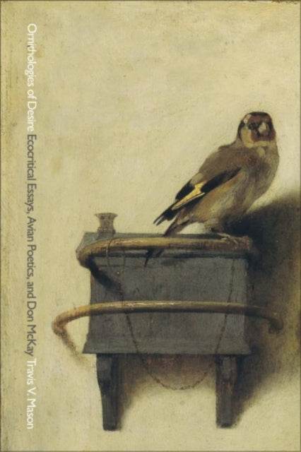 Book cover of: Ornithologies of Desire. By: Travis V. Mason