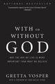 Book cover of: With Or Without God