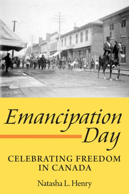 Book cover of: Emancipation Day. By: Natasha L. Henry