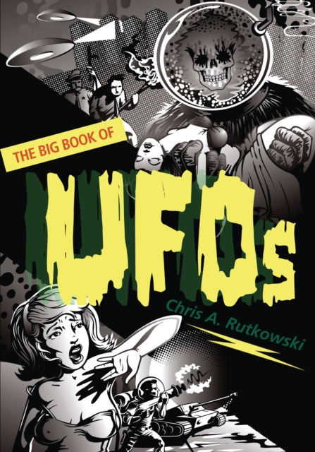 Book cover of: Big Book of UFOs. By: Chris A. Rutkowski