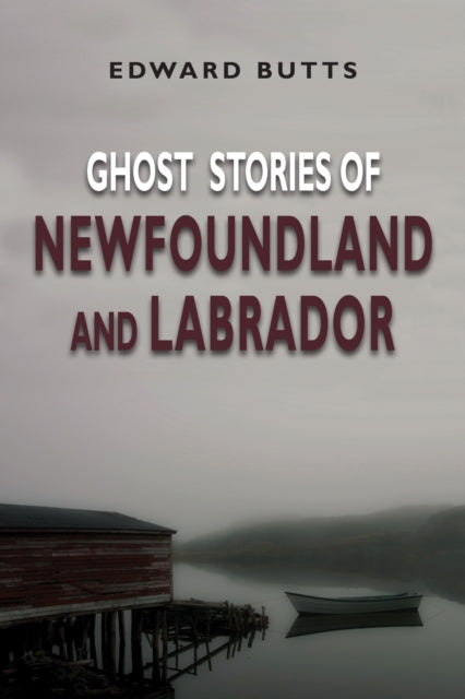 Book cover of: Ghost Stories of Newfoundland and Labrador