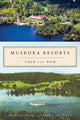 Book cover of: Muskoka Resorts. By: Andrew Hind