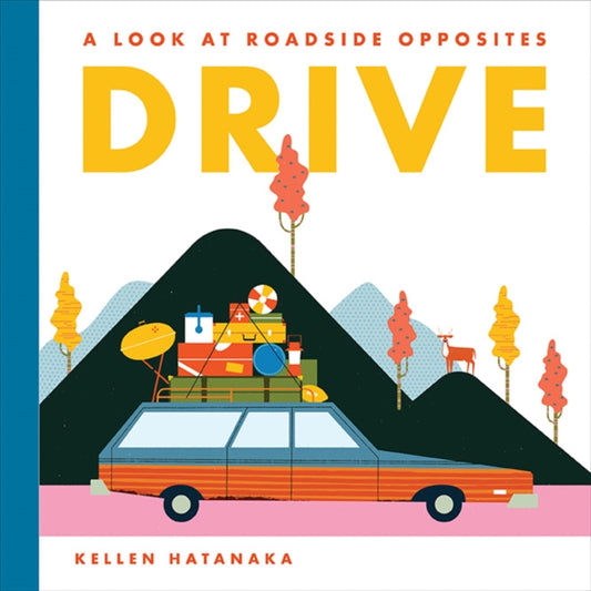 Book cover of: Drive. By: Kellen Hatanaka