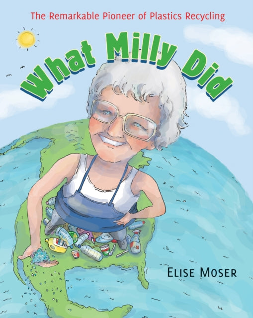 Book cover of: What Milly Did. By: Elise Moser