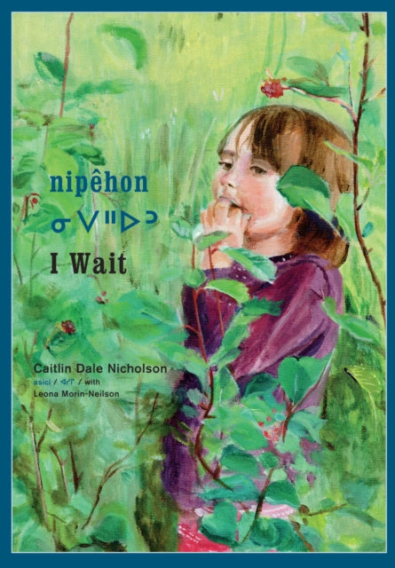 Book cover of: nipehon / I Wait. By: Caitlin Nicholson