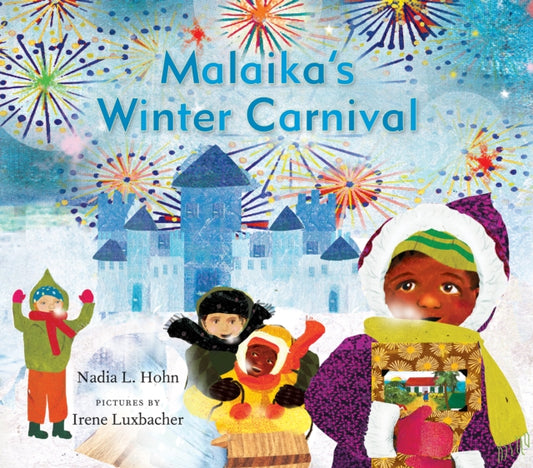 Book cover of: Malaika's Winter Carnival. By: Nadia L. Hohn