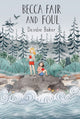 Book cover of: Becca Fair and Foul. By: Deirdre Baker