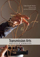 Book cover of: Transmission Arts: Artists and Airwaves. By: Galen Joseph-Hunter
