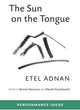 Book cover of: Sun on the Tongue. By: Etel Adnan