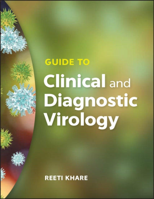 Book cover of: Guide to Clinical and Diagnostic Virology. By: Reeti Khare