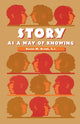 Book cover of: Story as a Way of Knowing