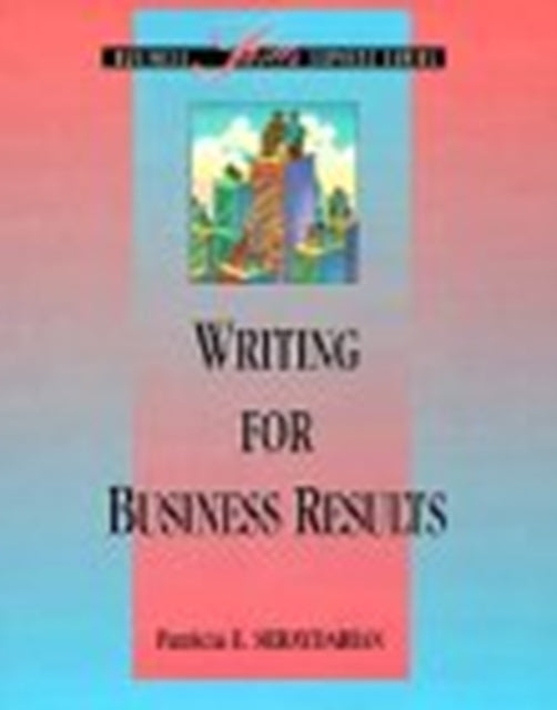 Book cover of: Writing for Business Results