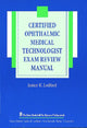 Book cover of: Certified Ophthalmic Medical Technologist Exam Review Manual. By: Janice K. Ledford