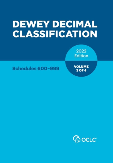 Book cover of: Dewey Decimal Classification, 2022 (Schedules 600-999) (Volume 3 of 4). By: Alex Kyrios