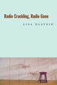 Book cover of: Radio Crackling, Radio Gone. By: Lisa Olstein