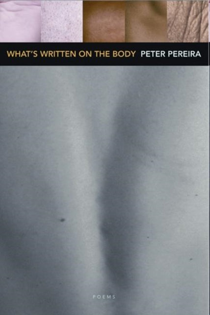 Book cover of: What's Written on the Body. By: Pereira, Peter
