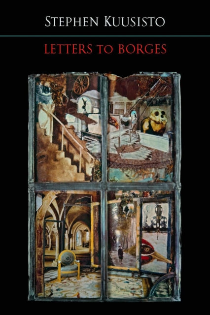 Book cover of: Letters to Borges. By: Stephen Kuusisto