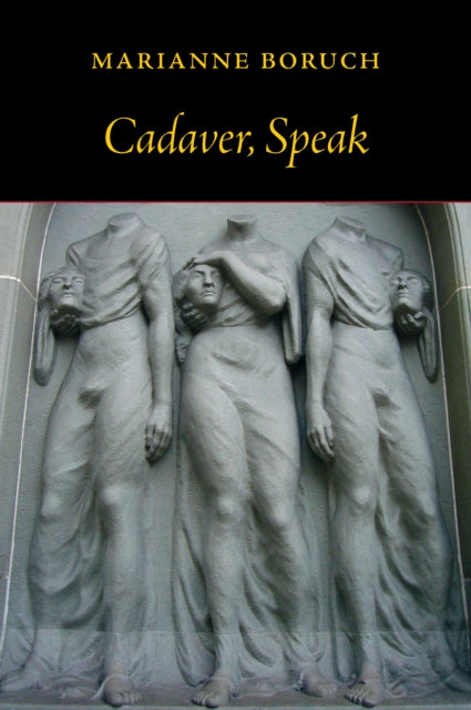 Book cover of: Cadaver, Speak. By: Marianne Boruch