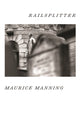 Book cover of: Railsplitter. By: Maurice Manning