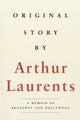 Book cover of: Original Story By. By: Arthur Laurents