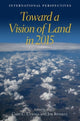Book cover of: Toward a Vision of Land in 2015 – International Perspectives