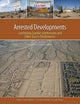 Book cover of: Arrested Developments – Combating Zombie Subdivisions and Other Excess Entitlements. By: Jim Holway