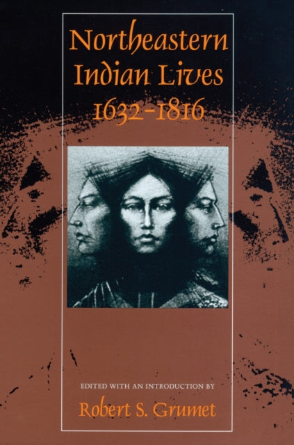 Book cover of: Northeastern Indian Lives, 1632-1816