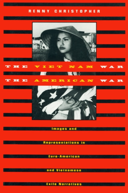 Book cover of: Viet Nam War, the American War. By: Renny Christopher