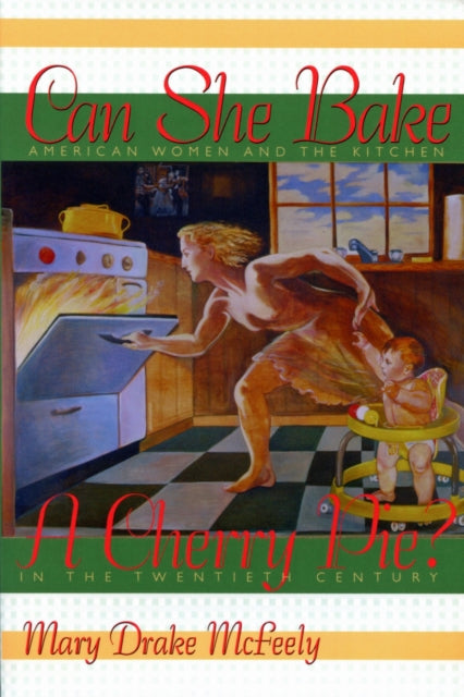 Book cover of: Can She Bake a Cherry Pie?. By: Mary Drake McFeely