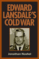 Book cover of: Edward Lansdale's Cold War