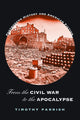 Book cover of: From the Civil War to the Apocalypse. By: Timothy Parrish