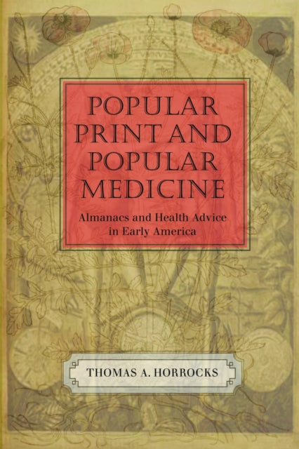 Book cover of: Popular Print and Popular Medicine. By: Thomas A. Horrocks