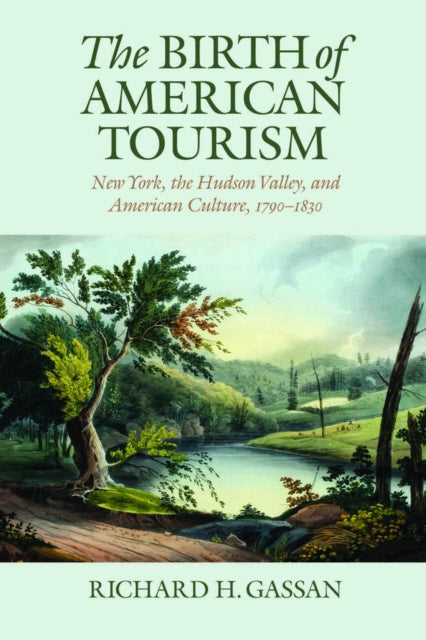 Book cover of: Birth of American Tourism. By: Richard H. Gassan