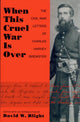 Book cover of: When This Cruel War is Over. By: David W. Blight