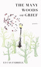 Book cover of: Many Woods of Grief. By: Lucas Farrell