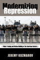 Book cover of: Modernizing Repression. By: Jeremy Kuzmarov