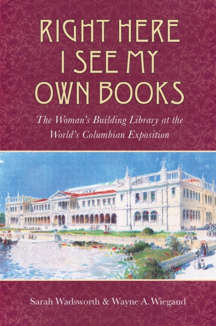 Book cover of: Right Here I See My Own Books. By: Sarah Wadsworth