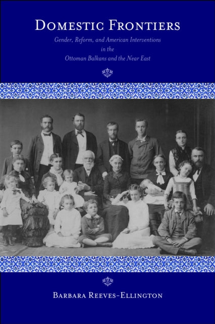 Book cover of: Domestic Frontiers. By: Barbara Reeves-Ellington