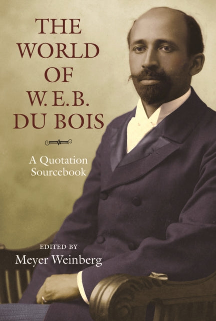 Book cover of: World of W.E.B. Du Bois. By: University of Massachusetts