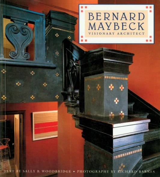 Book cover of: Bernard Maybeck. By: Sally Byrne Woodbridge