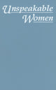 Book cover of: Unspeakable Women. By: Robin Pickering-Iazzi