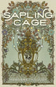 Sapling Cage, A Novel 9781558613317 Margaret Killjoy